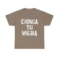 CHINGA TU MIGRA Bold Letters T-shirt design