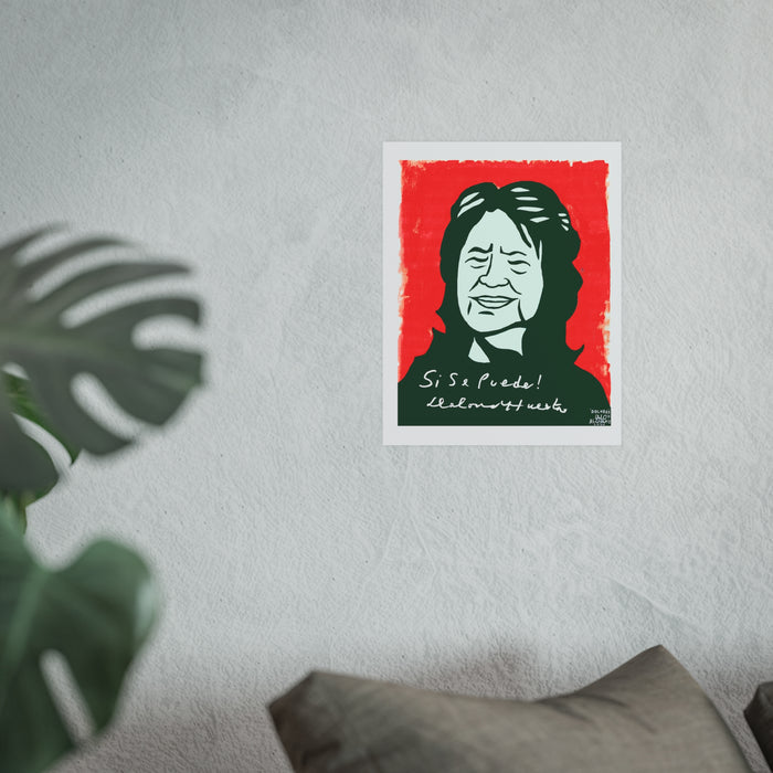 Dolores Huerta 'Sí, Se Puede' Poster — Labor Rights / Chicano Art Print