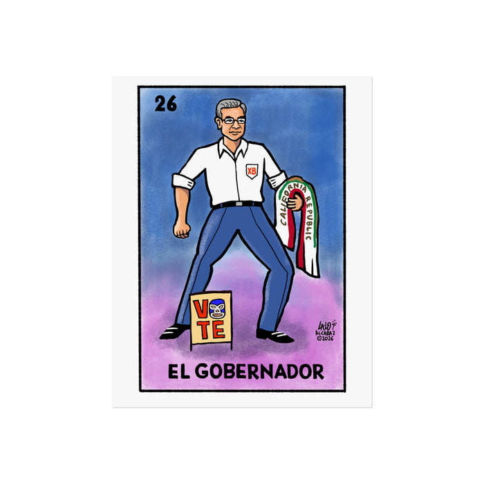 “EL GOBERNADOR” VOTERIA by Lalo Alcaraz Art Print Fine Art Poster — (XAVIER BECERRA tribute)
