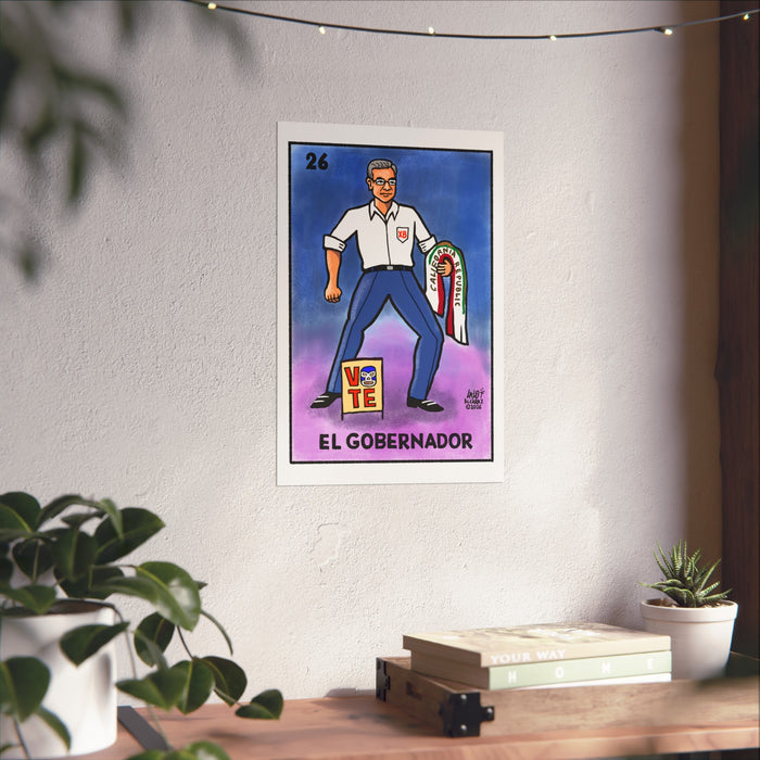 “EL GOBERNADOR” VOTERIA by Lalo Alcaraz Art Print Fine Art Poster — (XAVIER BECERRA tribute)