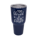 TB2468 Too Blessed to Be Stressed Stainless Steel Tumbler